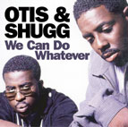 Otis & Shugg