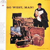 Go West Man
